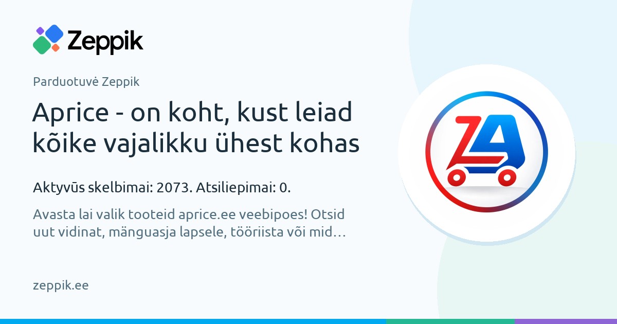 Parduotuvė Zeppik — Aprice - on koht, kust leiad kõike vajalikku ühest kohas
