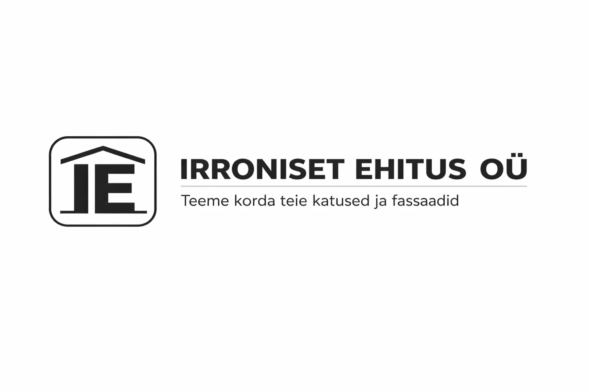 Irroniset Ehitus - Teeme korda teie katused ja fassaadid